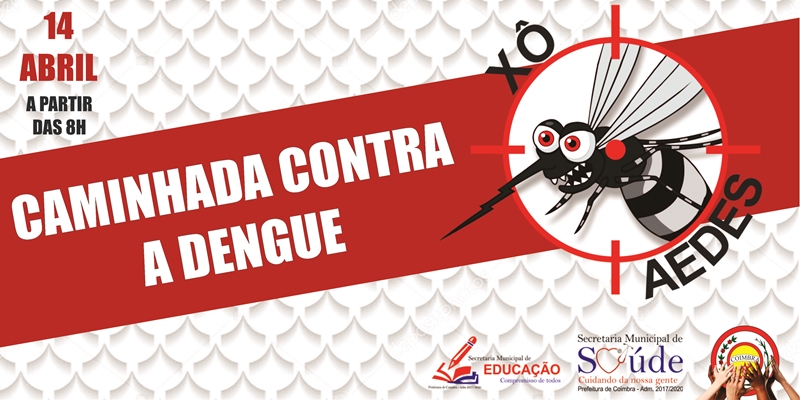 VENHA PARTICIPAR CONOSCO DA CAMINHADA CONTRA A DENGUE