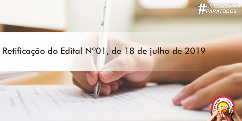 Retificação do Edital Nº01, de 18 de julho de 2019