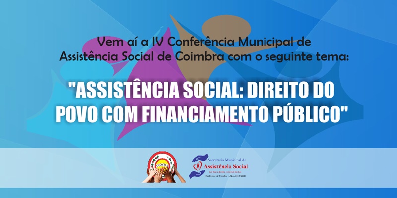 Vem aí a IV Conferência Municipal de Assistência Social de Coimbra