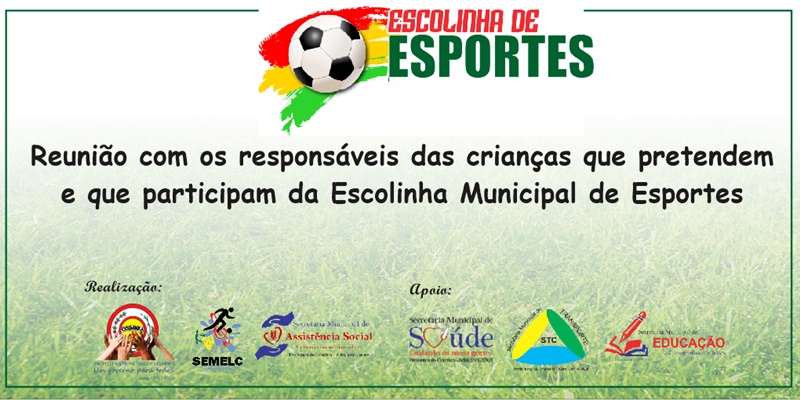 Reunião com os responsáveis das crianças que pretendem e que participam da Escolinha Municipal de Esportes