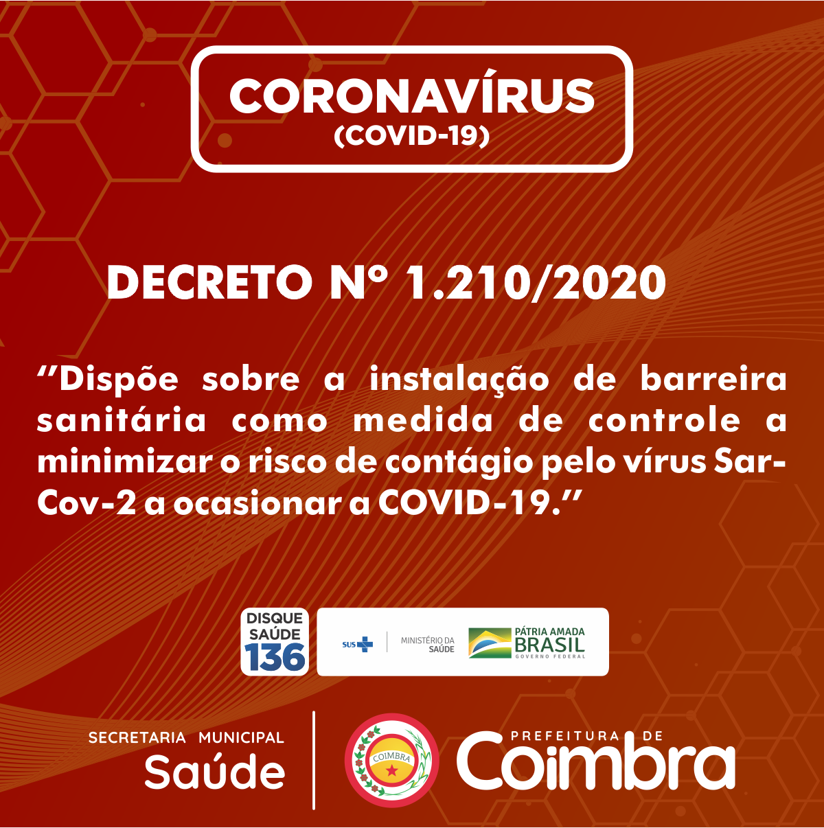 Decreto 1.210/2020 - Dispõe sobre a instalação de barreira sanitária como medida de controle a minimizar o risco de contágio pelo vírus Sar-Cov-2 a ocasionar a COVID-19.