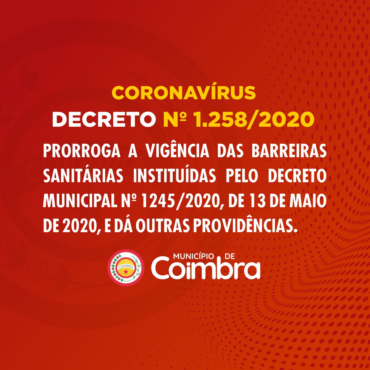 DECRETO N° 1258/ 2020 - Prefeitura publica decreto em que prorroga a atuação das barreiras sanitárias no município