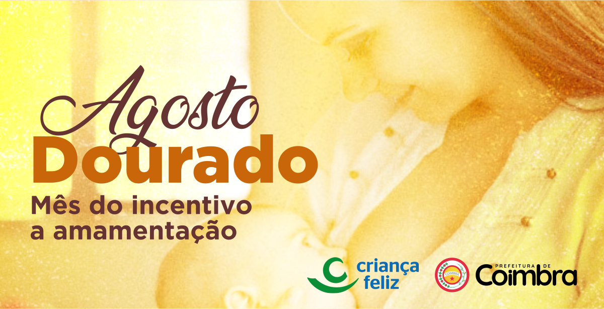 Agosto Dourado – mês do incentivo a amamentação