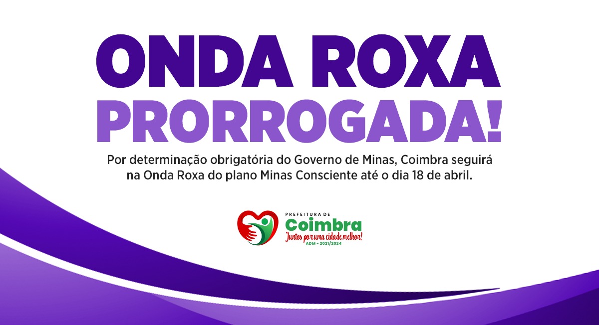 Onda Roxa é prorrogada até dia 18 de abril