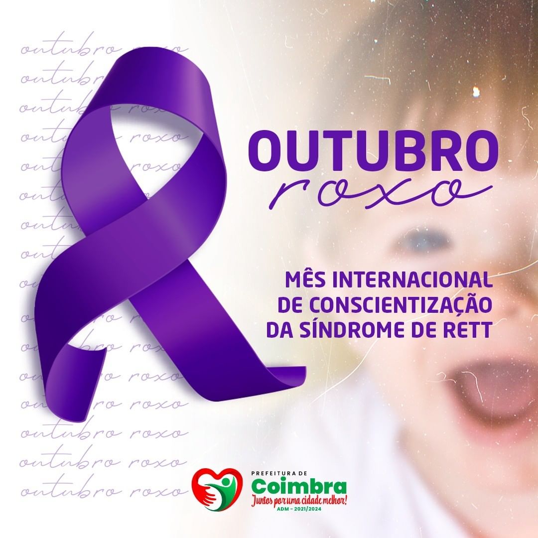 ? OUTUBRO ROXO: MÊS INTERNACIONAL DE CONSCIENTIZAÇÃO DA SÍNDROME DE RETT